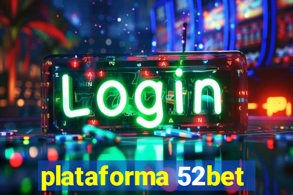 plataforma 52bet